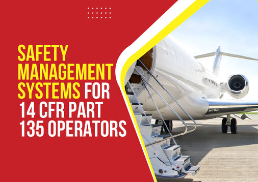 Safety Management Systems for 14 CFR Part 135 Operators