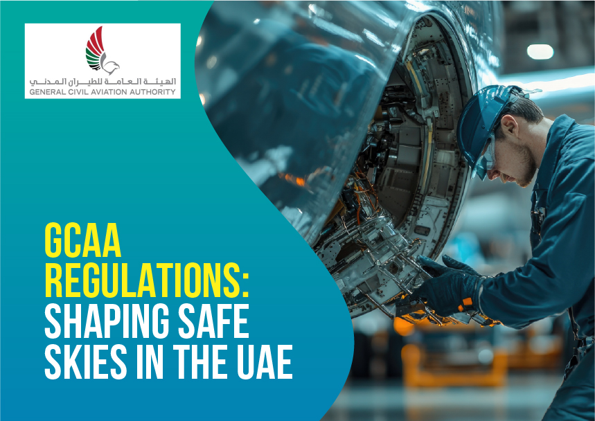 GCAA Regulations Shaping Safe Skies in the UAE