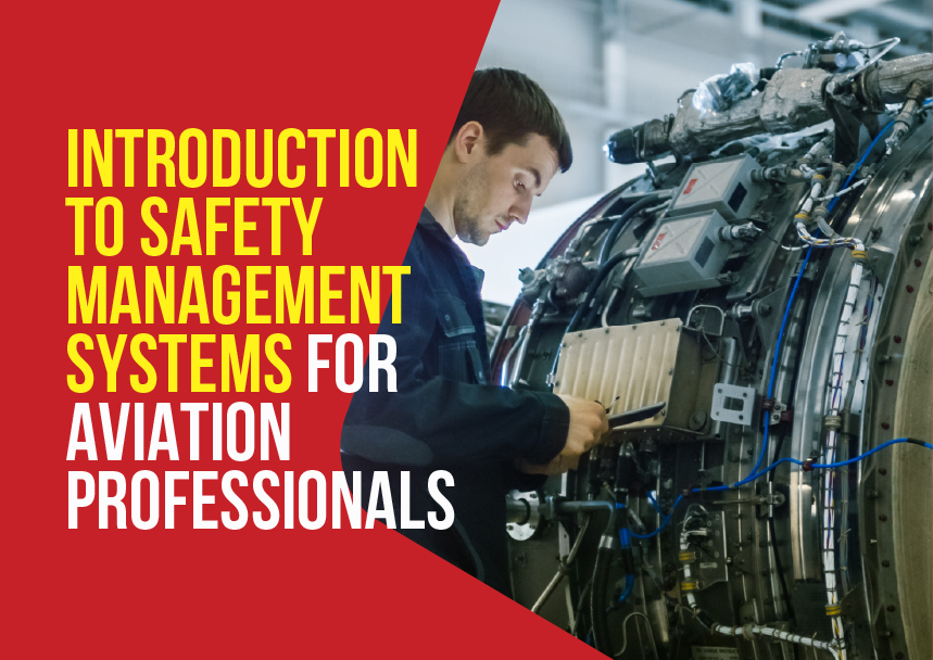 Introduction to Safety Management Systems for Aviation Professionals